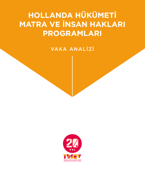 Hollanda Hükümeti Matra ve İnsan Hakları Programları Vaka Analizi