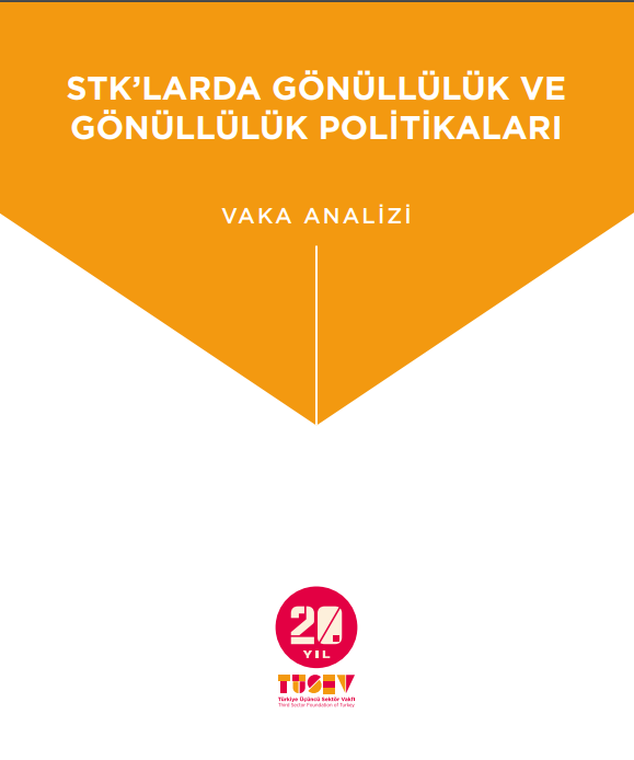 STK’larda Gönüllülük ve Gönüllülük Politikaları Vaka Analizi