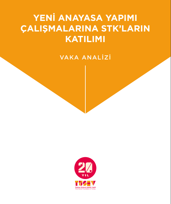Yeni Anayasa Yapımı Çalışmalarına STK’ların Katılımı Vaka Analizi